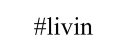 #LIVIN trademark