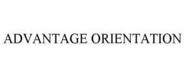 ADVANTAGE ORIENTATION trademark