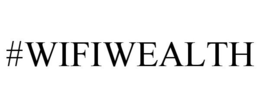 #WIFIWEALTH trademark