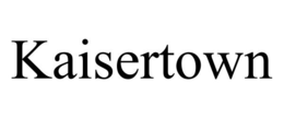 KAISERTOWN trademark