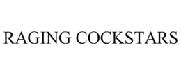 RAGING COCKSTARS trademark
