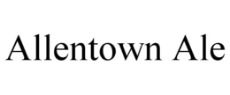 ALLENTOWN ALE trademark