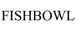 FISHBOWL trademark