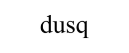 DUSQ trademark