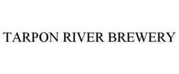 TARPON RIVER BREWING trademark