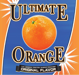 ULTIMATE ORANGE THE ORIGINAL PROTEIN ENERGY POWDER! ORIGINAL FLAVOR trademark