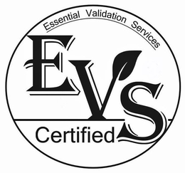 EVS ESSENTIAL VALIDATION SERVICES CERTIFIED trademark