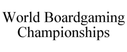 WORLD BOARDGAMING CHAMPIONSHIPS trademark
