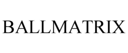 BALLMATRIX trademark