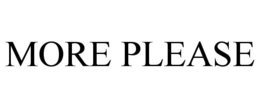 MORE PLEASE trademark