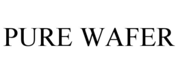 PURE WAFER trademark