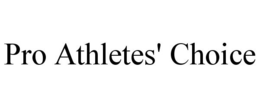 PRO ATHLETES' CHOICE trademark