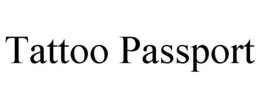 TATTOO PASSPORT trademark