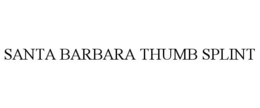 SANTA BARBARA THUMB SPLINT trademark