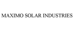 MAXIMO SOLAR INDUSTRIES trademark