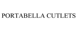 PORTABELLA CUTLETS trademark