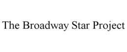 THE BROADWAY STAR PROJECT trademark