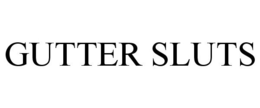 GUTTER SLUTS trademark