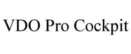 VDO PRO COCKPIT trademark