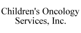 CHILDREN'S ONCOLOGY SERVICES, INC. trademark