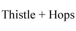 THISTLE + HOPS trademark