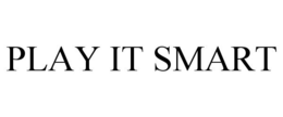 PLAY IT SMART trademark