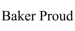 BAKER PROUD trademark