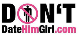 DON'T DATE HIM GIRL.COM trademark