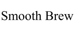 SMOOTH BREW trademark