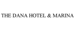 THE DANA HOTEL & MARINA trademark