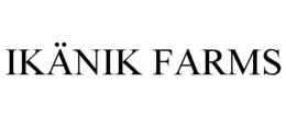 IKÄNIK FARMS trademark