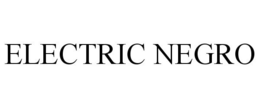 ELECTRIC NEGRO trademark