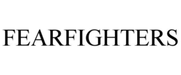 FEARFIGHTERS trademark