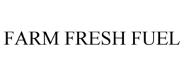 FARM FRESH FUEL trademark