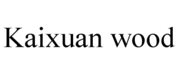 KAIXUAN WOOD trademark