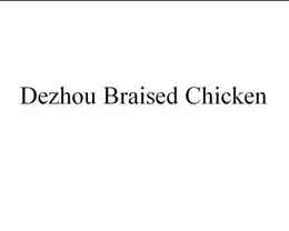 DEZHOU BRAISED CHICKEN trademark