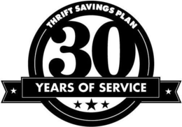 THRIFT SAVINGS PLAN 30 YEARS OF SERVICE trademark