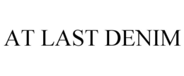 AT LAST DENIM trademark