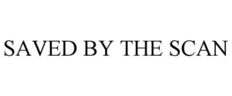 SAVED BY THE SCAN trademark