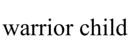 WARRIOR CHILD trademark