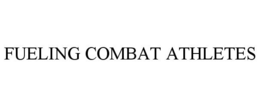 FUELING COMBAT ATHLETES trademark