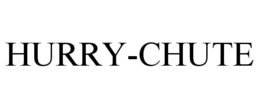 HURRY-CHUTE trademark
