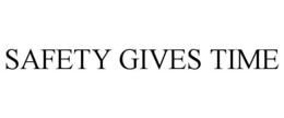 SAFETY GIVES TIME trademark