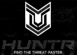 HUNTR FIND THE THREAT FASTER trademark