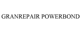 GRANREPAIR POWERBOND trademark