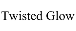 TWISTED GLOW trademark