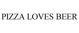 PIZZA LOVES BEER trademark
