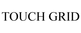TOUCH GRID trademark
