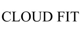 CLOUD FIT trademark