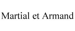 MARTIAL ET ARMAND trademark